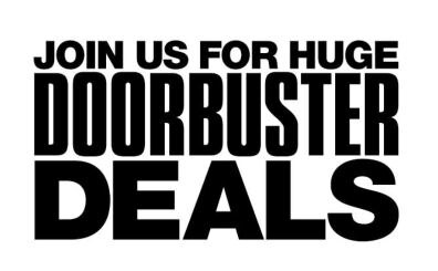 Join us for huge doorbuster deals