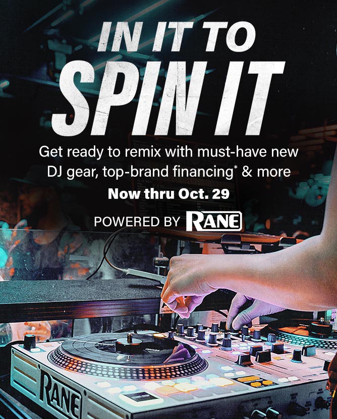 In it to spin it. Get ready to remix with must-have new DJ gear, top-brand financing and more. Now thru October 29