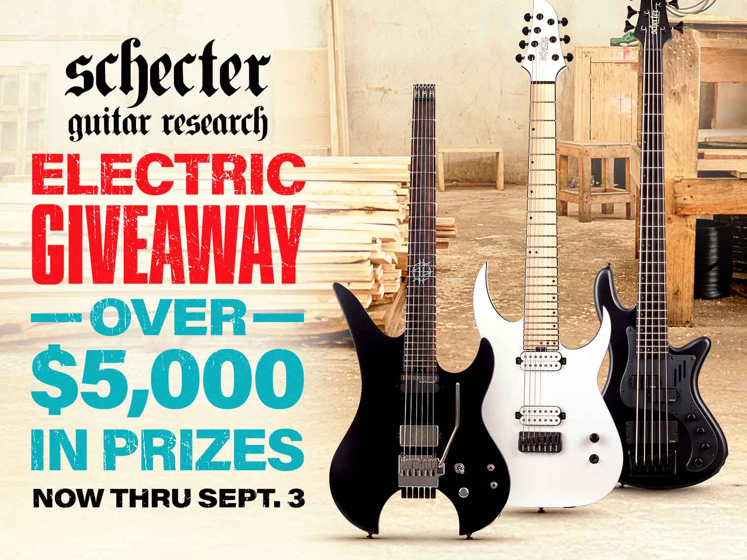 Schecter guitar research. Electric Giveaway. Over 5000 dollars in prizes. Now thru September 3
