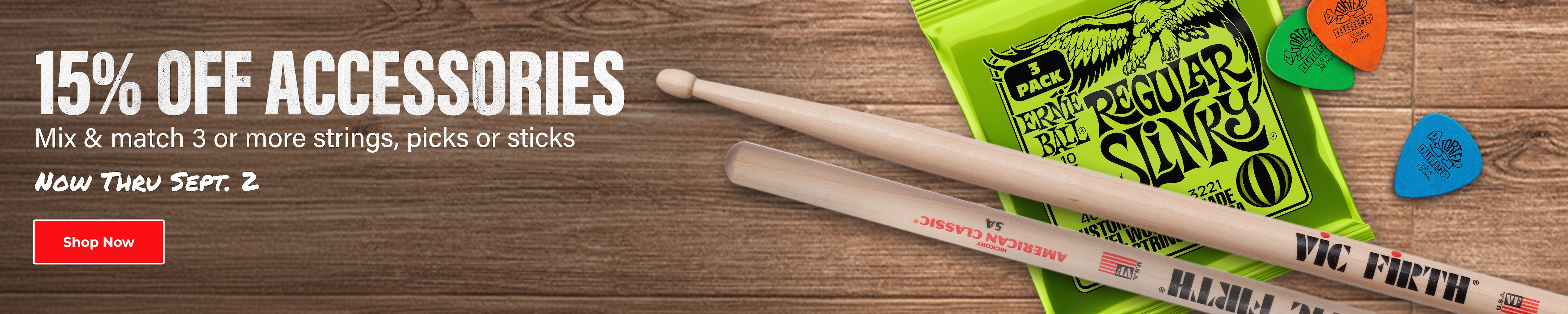 15 percent off accessories. Mix and match three or more strings picks or sticks. Now thru September 2. Shop Now