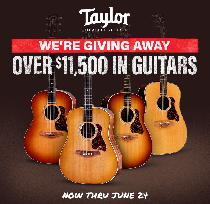 Taylor sweepstakes: over $11,500 in guitars now through June 24.
