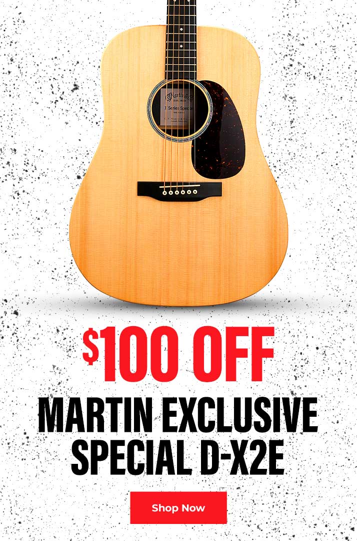 100 dollars off Martin Exclusive Special D-X2E. Shop Now.